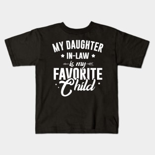 My Daughter-in-law Is My Favorite Child Kids T-Shirt